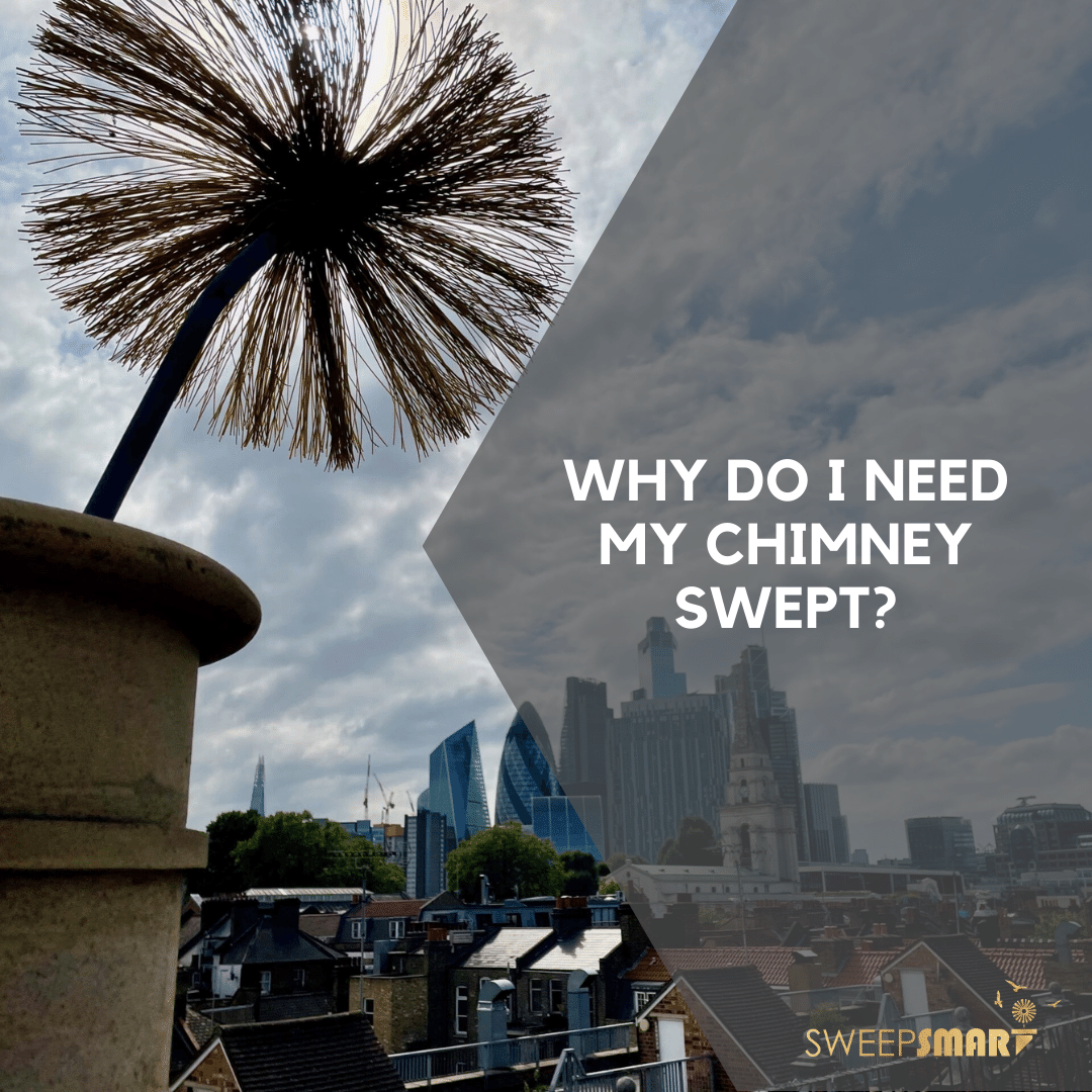 Why do i need my chimney swept